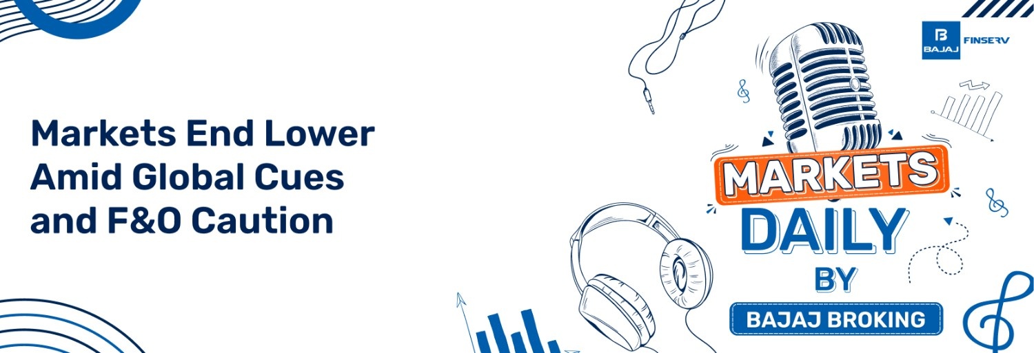 Markets End Lower Amid Global Cues and F&O Caution