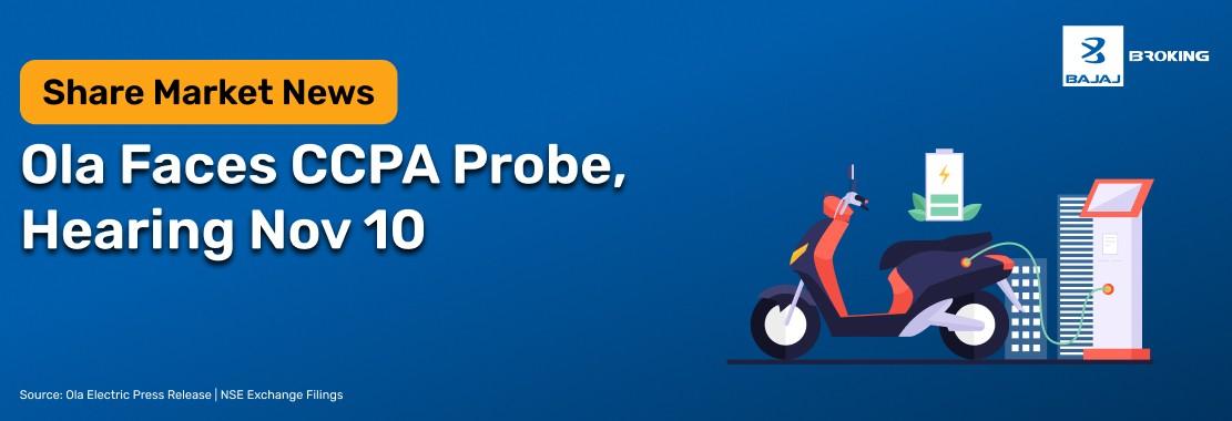 Ola Electric Receives CCPA Investigation Report and Hearing Date