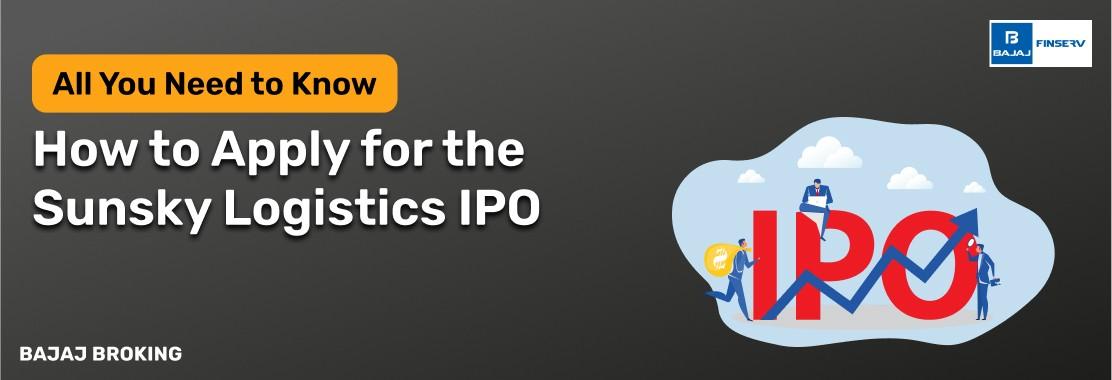 How to Apply for the Sunsky Logistics IPO: Step-by-Step Investment Guide
