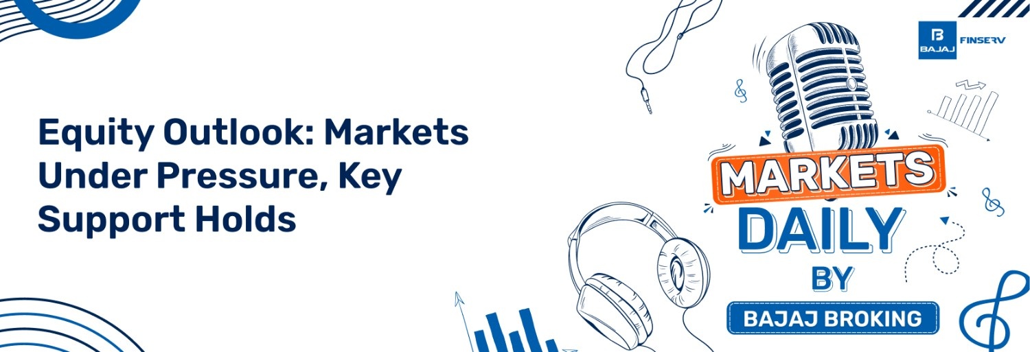 Equity Outlook: Markets Under Pressure, Key Support Holds