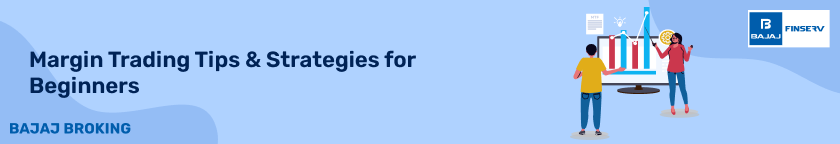 Margin Trading Tips & Strategies for Beginners