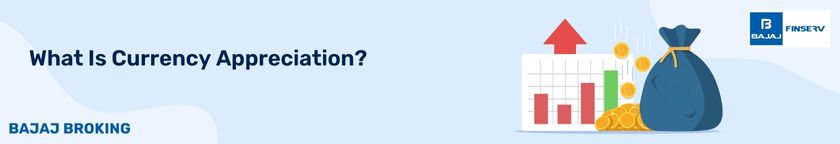 what is currency appreciation