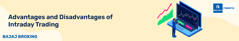 Advantages and Disadvantages of Intraday Trading