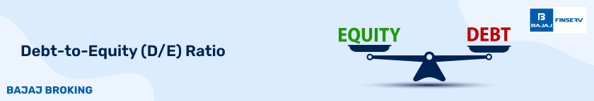 Debt-to-Equity (D/E) Ratio