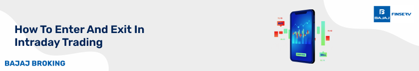 How To Enter And Exit In Intraday Trading