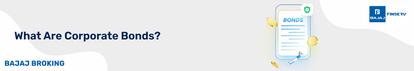 What Are Corporate Bonds?