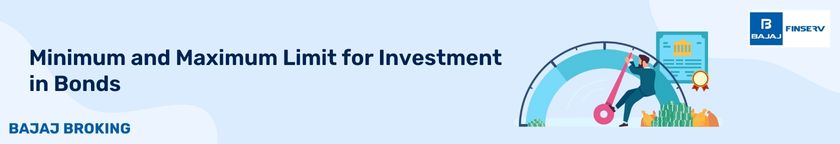 maximum and minimum limits for investment in bonds