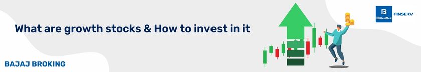 What are growth stocks & How to invest in it