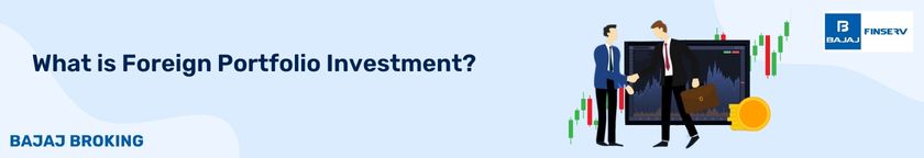 What is Foreign Portfolio Investment?