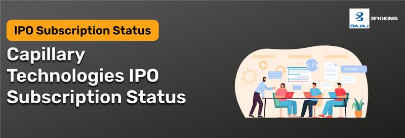 Capillary Technologies India IPO: Check Subscription Status & Key Highlights