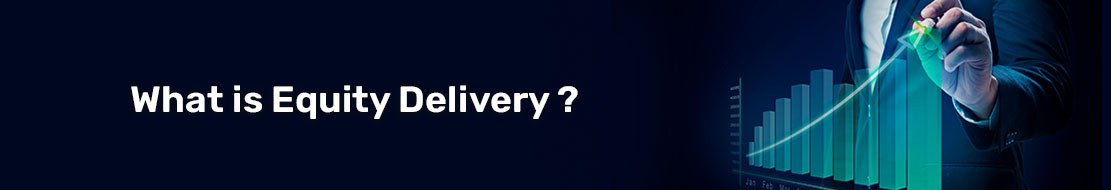 what is equity delivery